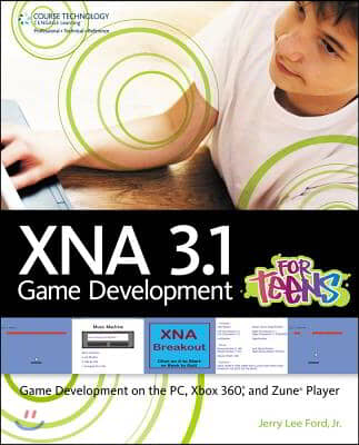 Xna 3.1 Game Development for Teens