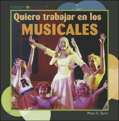Quiero Trabajar En Los Musicales (I Want to Be in Musicals) = I Want to Be in Musicals