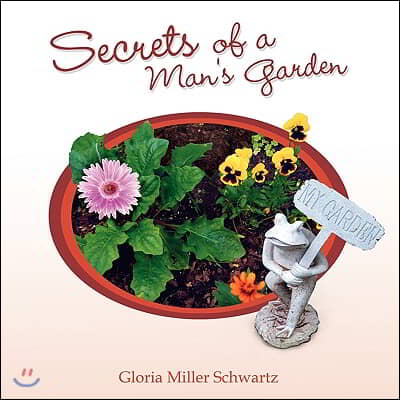 Secrets of a Man&#39;s Garden