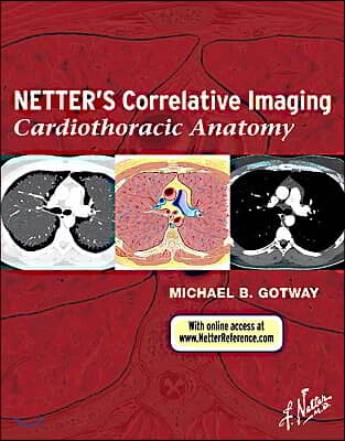 Netter&#39;s Correlative Imaging: Cardiothoracic Anatomy