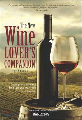 The New Wine Lover&#39;s Companion: Descriptions of Wines from Around the World