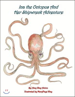 Ina the Octopus and Her Shipwreck Adventure