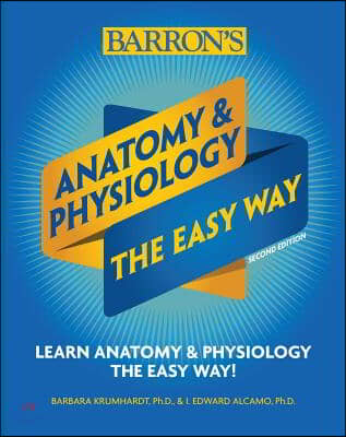 Barron&#39;s E-z Anatomy and Physiology