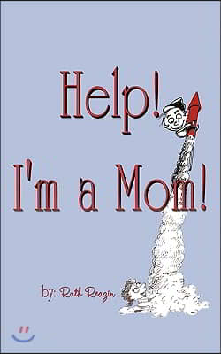 Help I&#39;m a Mom: Devotions for Mothers