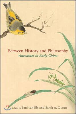 Between History and Philosophy: Anecdotes in Early China