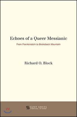 Echoes of a Queer Messianic: From Frankenstein to Brokeback Mountain