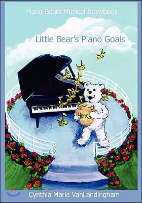 Piano Bears Musical Storybook: Little Bear's Piano Goals