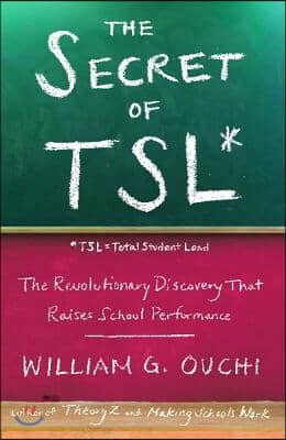 Secret of Tsl: The Revolutionary Discovery That Raises School Performance