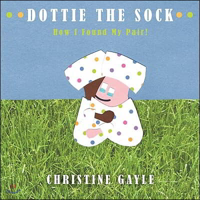 Dottie the Sock: How I Found My Pair!