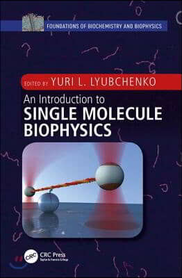 Introduction to Single Molecule Biophysics