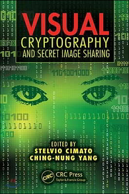 Visual Cryptography and Secret Image Sharing