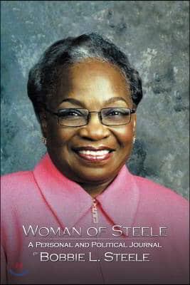 Woman of Steele: A Personal and Political Journal