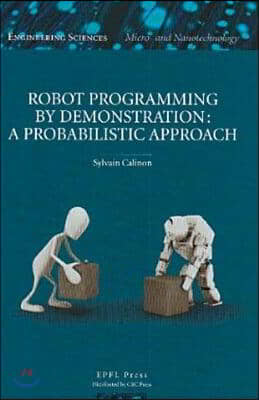 Robot Programming by Demonstration