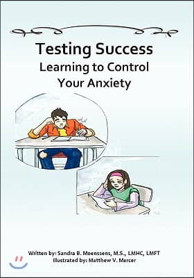 Testing Success: Learning to Control Your Anxiety