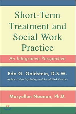 Short-Term Treatment and Social Work Practice: An Integrative Perspective