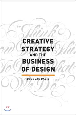 Creative Strategy and the Business of Design