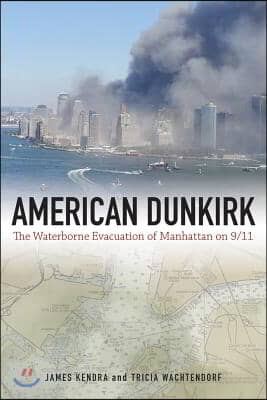 American Dunkirk: The Waterborne Evacuation of Manhattan on 9/11