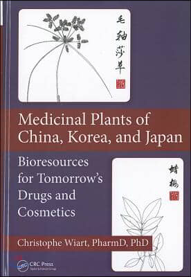 Medicinal Plants of China, Korea, and Japan