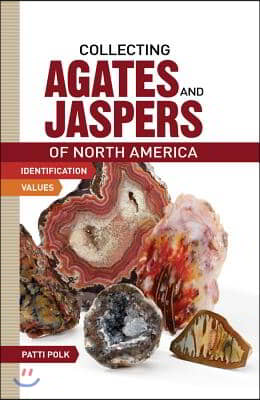 Collecting Agates and Jaspers of North America