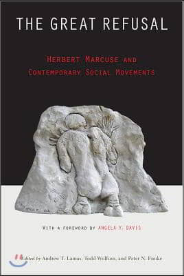 The Great Refusal: Herbert Marcuse and Contemporary Social Movements