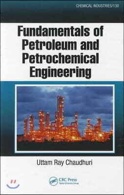 Fundamentals of Petroleum and Petrochemical Engineering