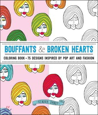 Bouffants &amp; Broken Hearts Coloring Book