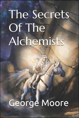 The Secrets of the Alchemists