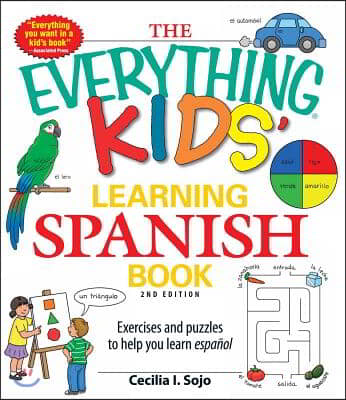 The Everything Kids&#39; Learning Spanish Book