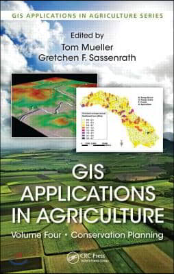 GIS Applications in Agriculture, Volume Four