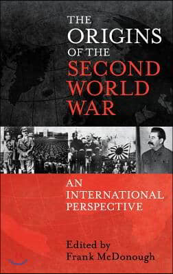 The Origins of the Second World War: An International Perspective