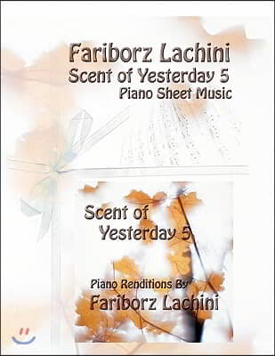 Scent of Yesterday 5: Piano Sheet Music