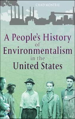 A People's History of Environmentalism in the United States