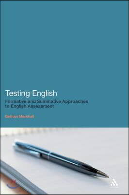 Testing English: Formative and Summative Approaches to English Assessment