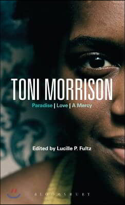 Toni Morrison: Paradise, Love, a Mercy