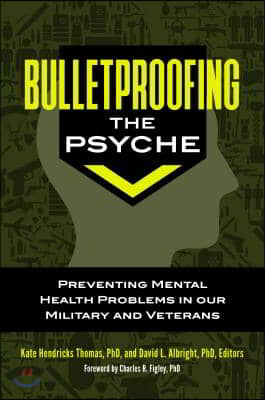 Bulletproofing the Psyche