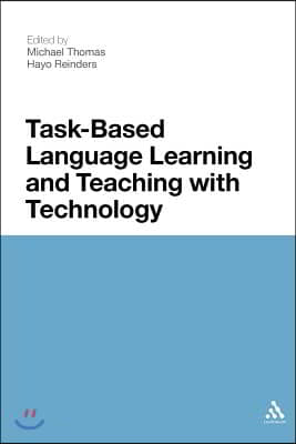 Task-Based Language Learning and Teaching with Technology