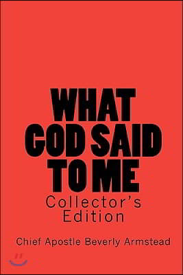 What God Said To Me, Collector's Edition: Collector's Edition