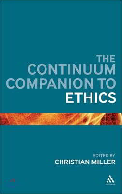 The Continuum Companion to Ethics