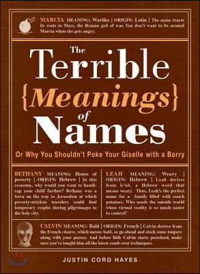 [중고] The Terrible Meanings of Names: Or Why You Shouldn‘t Poke Your Giselle with a Barry