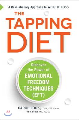 The Tapping Diet: Discover the Power of Emotional Freedom Techniques