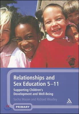 Relationships and Sex Education 5-11: Supporting Children&#39;s Development and Well-Being