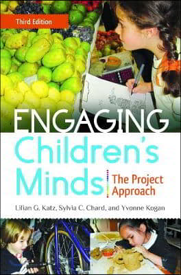 Engaging Children&#39;s Minds: The Project Approach