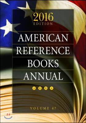 American Reference Books Annual: 2016 Edition, Volume 47