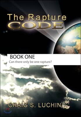 The Rapture Code: The Biblical Code for a Comforting Walk for the Christian in These Final, Last Days!