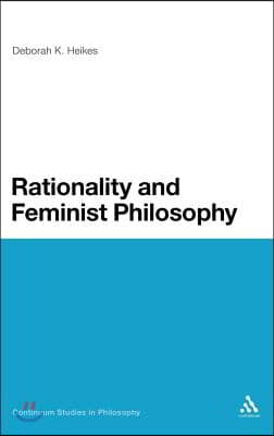 Rationality and Feminist Philosophy