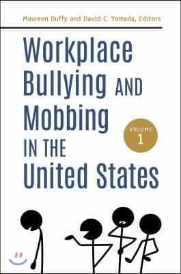 Workplace Bullying and Mobbing in the United States [2 Volumes]: [2 Volumes]