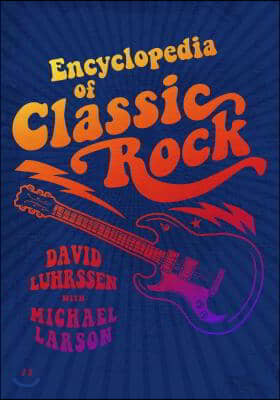 Encyclopedia of Classic Rock