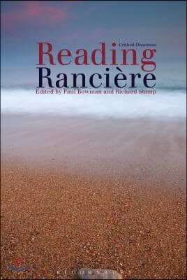 Reading Ranciere: Critical Dissensus