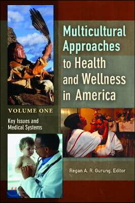 Multicultural Approaches to Health and Wellness in America [2 Volumes]: [2 Volumes]