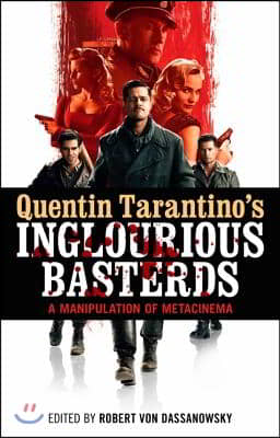 Quentin Tarantino's Inglourious Basterds: A Manipulation of Metacinema